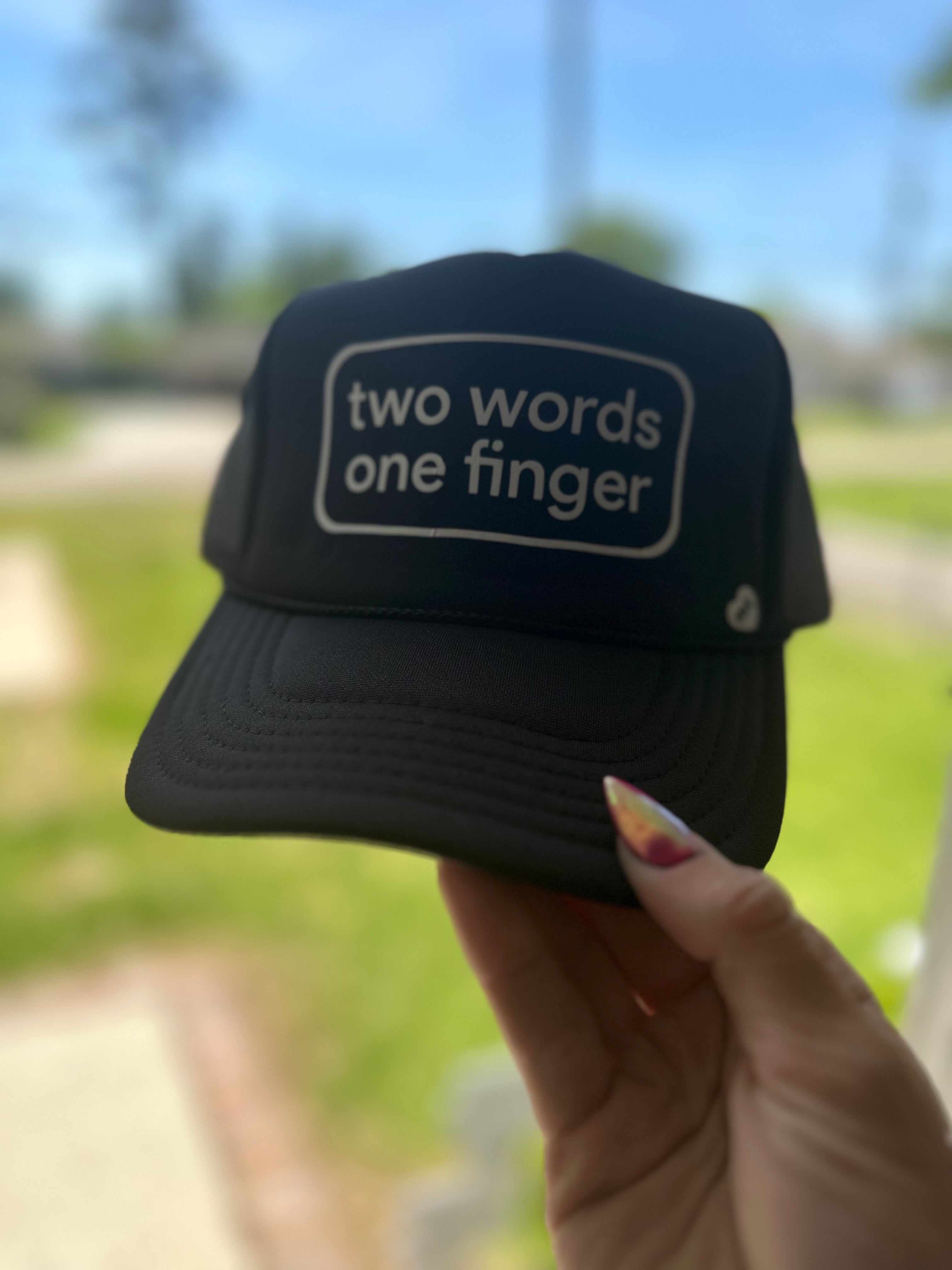 Two Words One Finger // Hat