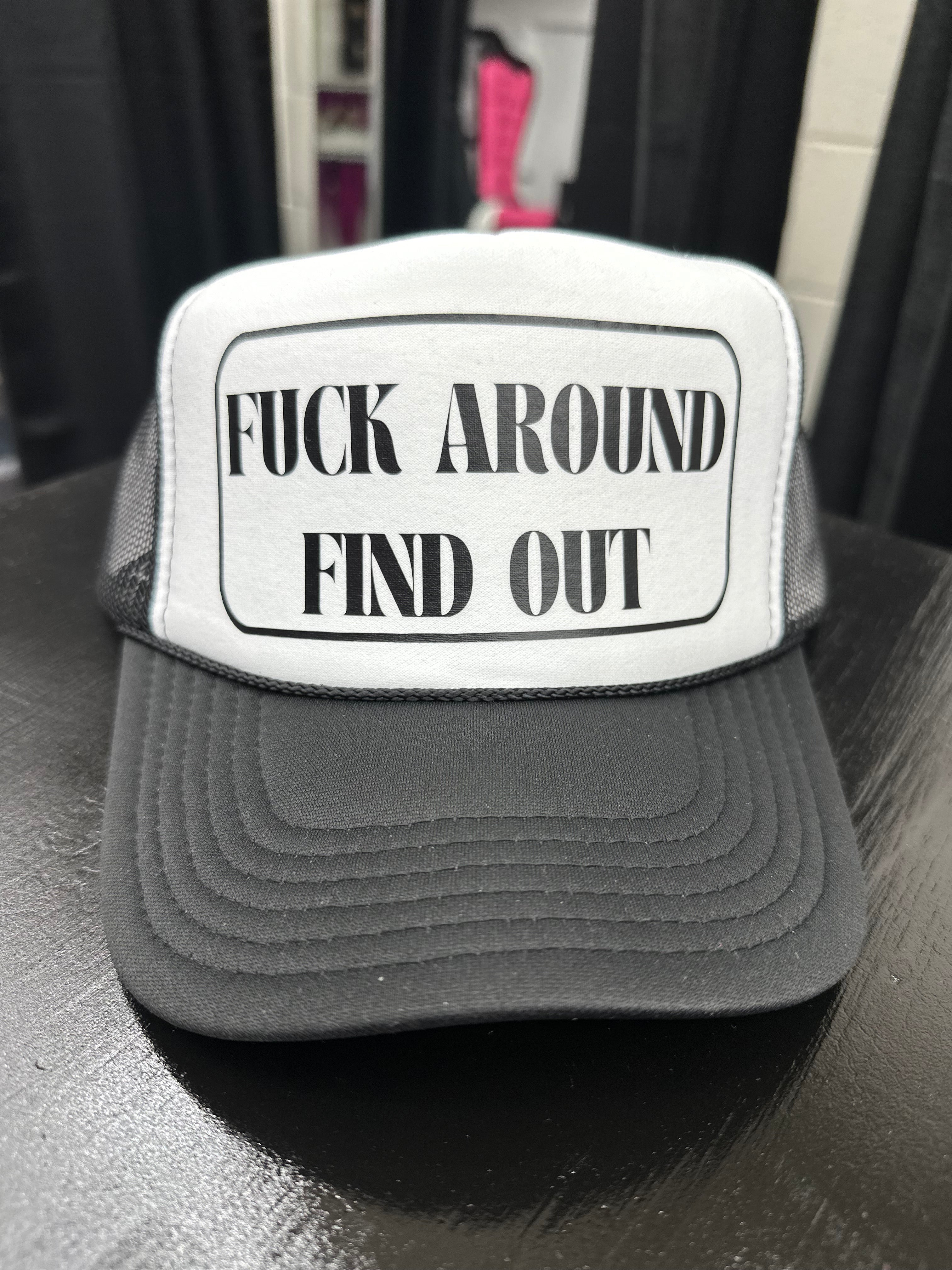 F**k Around Find Out // Hat