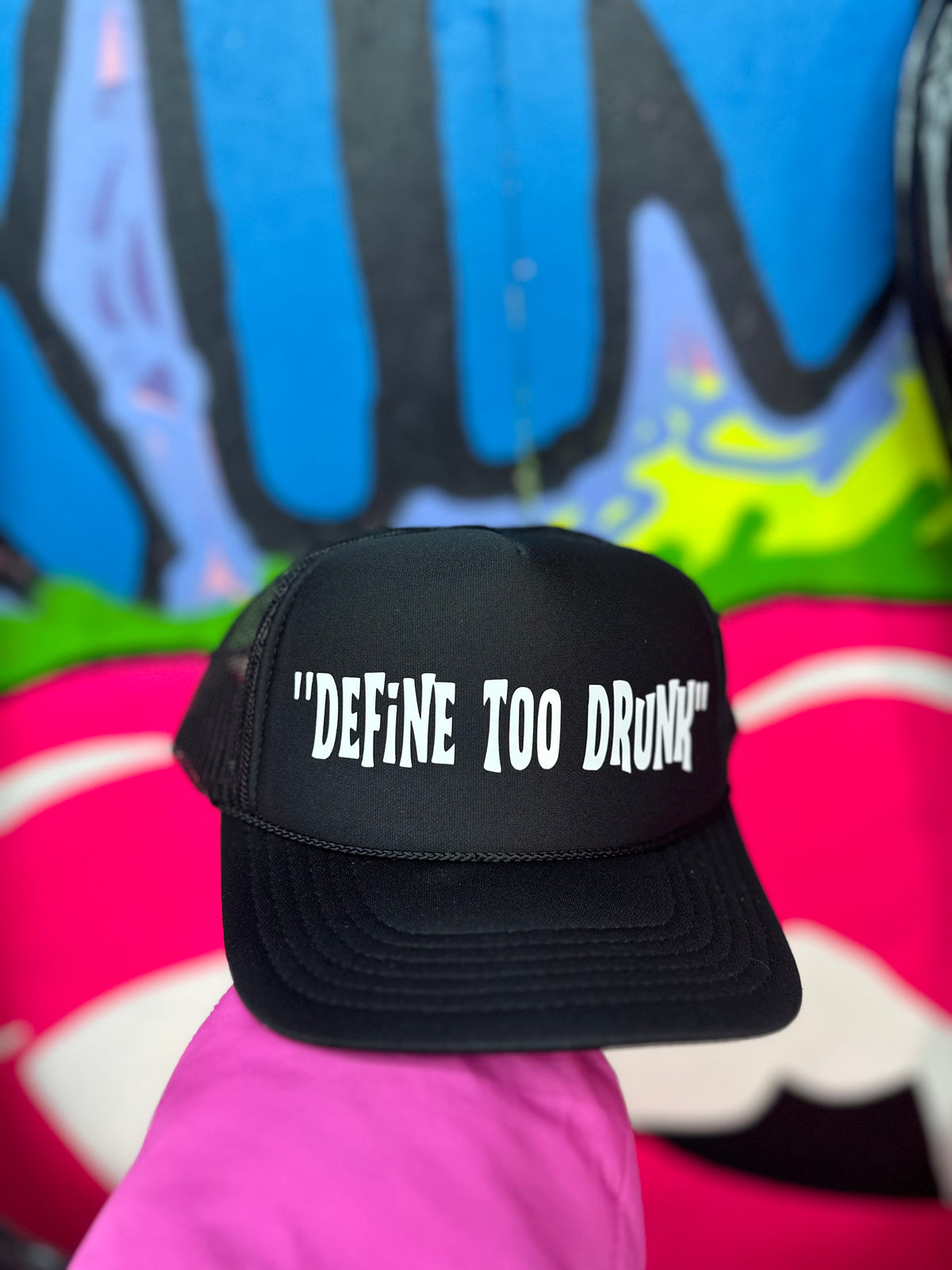 Define “Too Drunk” // Trucker Hat